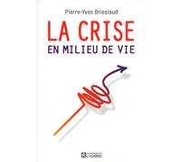 La crise en milieu de vie