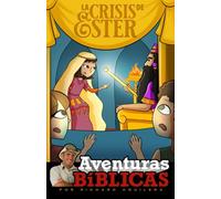 La Crisis de Ester: Aventuras Bíblicas (Bible Time Adventures)