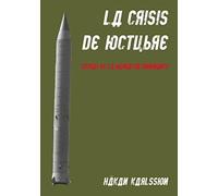 La crisis de octubre. Detras de la narrativa dominante : Trabajos arqueologicos y antropologicos en las antiguas bases de misiles nucleares sovieticos en Cuba
