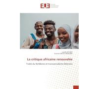 La critique africaine renouvelée: Traité du fertilisme et transversalisme littéraire