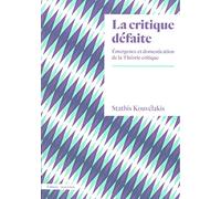 La Critique défaite: Émergence et domestication de la théorie critique