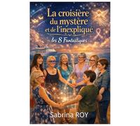 La croisière du mystère et de l'inexpliqué: Les 8 Fantastiques