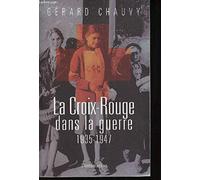 La Croix-Rouge dans la guerre: 1935-1947