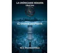 LA CRÓNICA DE HEKAIRA: El Oyente Despierta