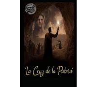 “La Cruz de la Patria”