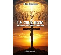 La cruz rota: La mano oculta en el Vaticano