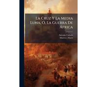 La Cruz Y La Media Luna, Ã", La Guerra De Ã frica