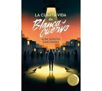 La cuarta vida de Blanca Cuervo: 421 (Gran Angular)