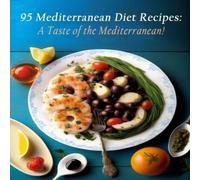 La Cucina 95 Mediterranean Diet Recipes: A Taste of the Mediterranean La Cucina Multicolor