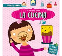 La cucina. Ediz. a colori (Finestrelle)