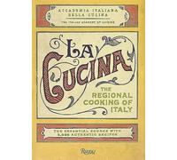 La Cucina: The Regional Cooking of Italy