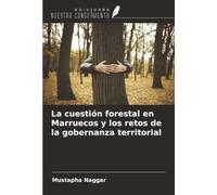 La cuestión forestal en Marruecos y los retos de la gobernanza territorial