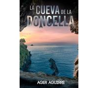 LA CUEVA DE LA DONCELLA (CRÍMENES Y LEYENDAS: Thrillers policíacos en la península ibérica)