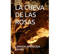 LA CUEVA DE LAS ROSAS