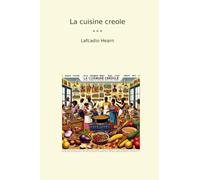 La cuisine creole (Classic Books)