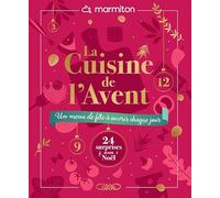 La cuisine de l'Avent - Un menu de fête à ouvrir chaque jour