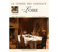 La Cuisine des châteaux de la Loire - Anglais