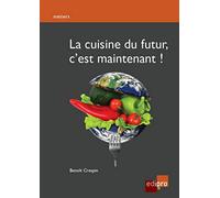 la cuisine du futur, c'est maintenant !