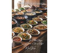 La Cuisine du Guangxi - Tome 1: Cent plats du Guangxi, au royaume des nouilles de riz