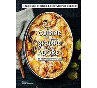 La Cuisine qui gratine: et qu'on adore ! 80 recettes conviviales