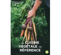 La cuisine végétale de référence