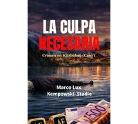 LA CULPA NECESARIA: Crimen en Kitzbühel - Caso 1