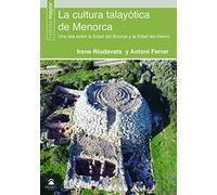 La cultura talayótica de Menorca