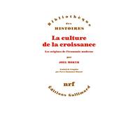 La culture de la croissance: Les origines de l'économie moderne
