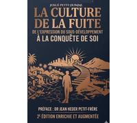 LA CULTURE DE LA FUITE: De l'expression du sous-développement à la conquête de soi.