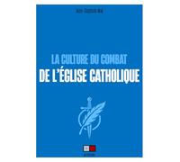 La culture du combat de l'Église catholique