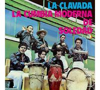 La Cumbia Moderna De Soledad - La Clavada [VINYL]