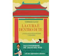La cura è dentro di te: La via olistica per ritrovare l'equilibrio (Varia Scienza)