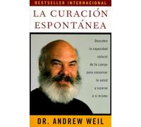 La curación espontánea: Spontaneous Healing - Spanish-Language Edition (Vintage Espanol)