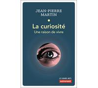 La curiosité: Une raison de vivre