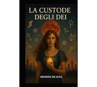 LA CUSTODE DEGLI DEI