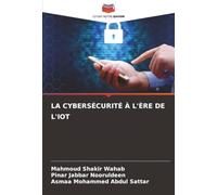 LA CYBERSÉCURITÉ À L'ÈRE DE L'IOT