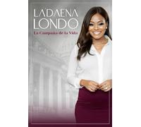 La’Daena Londo: La Campaña de la Vida