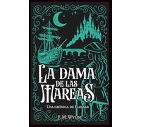 La Dama de las Mareas: Una Crónica de Elessar (Crónicas de Elessar)