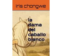 la dama del caballo blanco