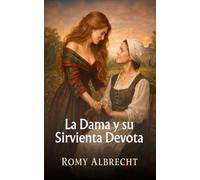 La Dama y su Sirvienta Devota: Un romance lésbico histórico sobre amor prohibido en las Tierras Altas de Escocia (Romance en las Tierras Altas)