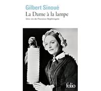La Dame a LA Lampe: Une vie de Florence Nightingale: A38136 (Folio)