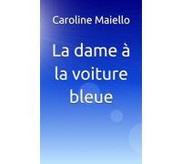 La dame à la voiture bleue