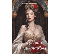 La dame aux camélias (Illustré)