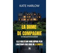 La Dame de Compagnie: Elle veille sur vous depuis plus longtemps que vous ne le croyez.
