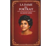 La Dame du Portrait: Volume 1 : Les Racines de la Rose