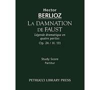 La damnation de Faust, Op.24 / H 111: Study score