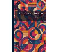 La Danse Au Theatre