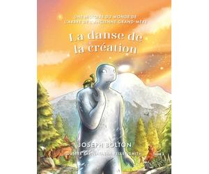 La danse de la création: Une histoire du monde de L’arbre de l’ancienne grand-mère, Tome 3
