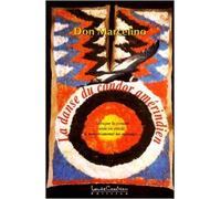 La danse du condor amérindien de Don Marcelino ( 19 octobre 2006 )