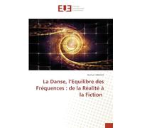 La Danse, l'Equilibre des Fréquences: de la Réalité à la Fiction